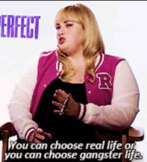choice,what,pitch perfect,rebel wilson,fml,fat amy,real life,cool story bro,ganster life