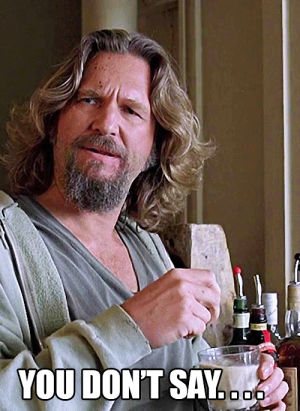 the big lebowski,white russian,you dont say,drink