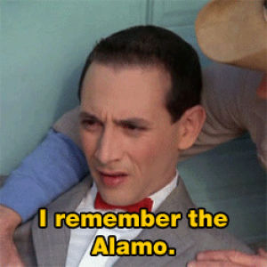 pee wee herman,texas,the alamo,yee haw