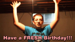birthday,money maker mike,fresh birthday,happy birthday,birthday wishes