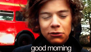 goodmorning,reaction,one direction,harry styles,1d