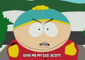 angry,eric cartman,money,give it to me,scott tenorman,enraged