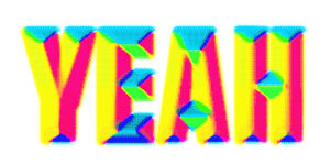 typography,glitch,rainbow,neon,yeah