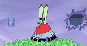 mr krabs,money,lottery,hustle,reaction,pile,hustler,hustlin,hustling