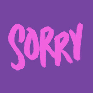 sorry,im sorry,lo siento,forgive me,neon,lettering,justin beiber,biebs,too late,say sorry
