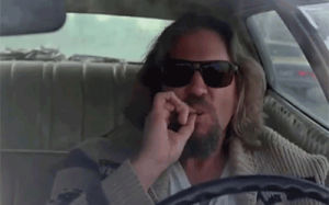 the dude,lebowski,joint,movies,reactions,weed,back,420,stoned,abide