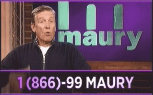 tell it to maury,maury,tv,television