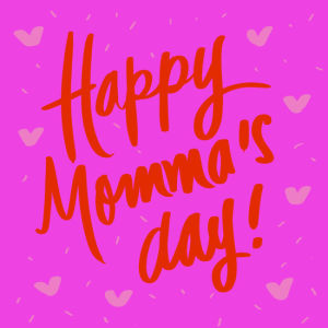 happy mothers day,daughter,mothers day,mama,love,mom,pink,best,red,sweet,mother,hero,relationship,lettering,worship,mothersday,denyse mitterhofer,momma
