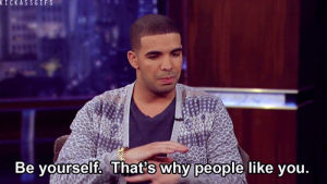 be yourself,swag,drake,dope,ymcmb,young money,drake quotes