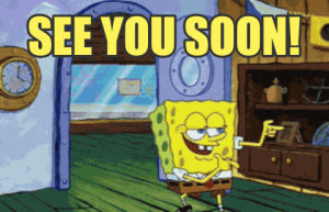 goodbye,see you soon,spongebob,see you,see ya,spongebob square pants