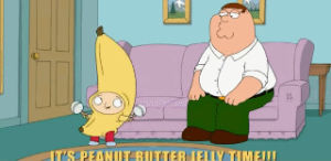 peanut butter jelly time,family guy,stewie
