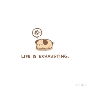 chibird,tired,puppy,life
