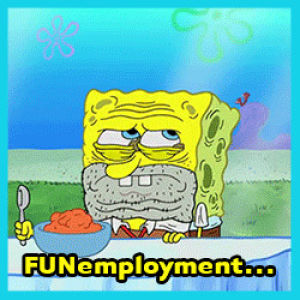 spongebob,unemployed,spongebob squarepants,unemployment,expectation vs reality,hey spongebob youre fired,patrick star,fun,nickelodeon,reality,sb,funemployment,no job,expect