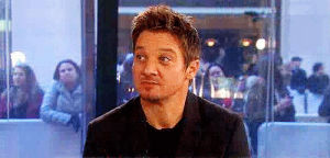 jeremy renner,oh really,reaction,wtf,yes,look,giving you the,because hes jeremy motherfucking r