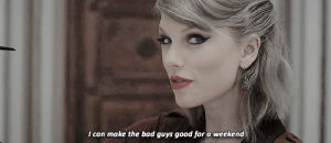 taylor swift,clawhauser,rich,lovey,weekend,song,bad,taylor lautner,calvin harris,videoclip,blank space,bad girl,bad boy,life quotes,rich girl,good boy,bad guys,taylor swift red,i can,relationship quotes