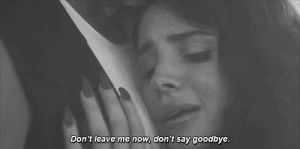 depressive,lana del rey,depressed,depressing quotes,words,black and white,love,girl,black,singer,white,bw,song,ride,lana,thoughts,girly,song lyrics,female singer,depressing thoughts,song quote,song quotes