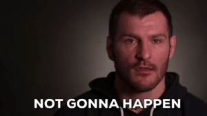 not happening,stipe miocic,not gonna happen,ufc,mma,nope,extended preview,ufc 211,ufc211,miocic,ufc 211 extended preview