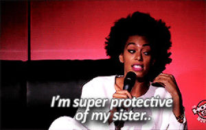 beyonce,sister,solange,protective,im super protective of my sister