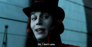 willy wonka,johnny depp,charlie and the chocolate factory,funny,movie,film,hot,quote,actor,dont care,quirky