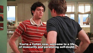 the oc,adam brody,welcome to a life of insecurity and paralyzing self doubt,oc,youre a cohen now