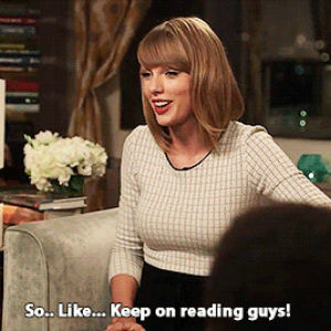 you better keep reading,taylor swift,interview,i laughed,when taylor swift tells u to keep reading
