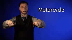 motorcycle,asl,sign language,sign with robert,deaf,american sign language
