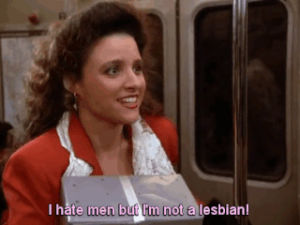 julia louis dreyfus,elaine benes,train,seinfeld,lesbian,subway,straight,i hate men but im not a lesbian