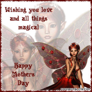 mothers day,page,pictures,graphics,comments,magical,mothers