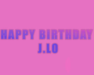 Gif Jlove Happy Birthday Jennifer Lopez J Love Animated Gif On Gifer