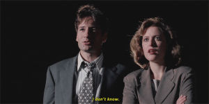 confused,aliens,i dont know,the x files