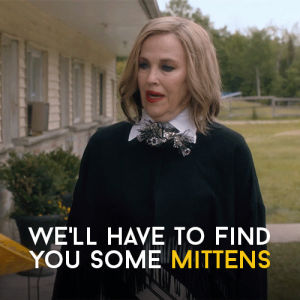 funny,chilly,mittens,cold,humour,freezing,moira rose,kevins mom,schitts creek,canadian,comedy,weather,cbc,schittscreek,catherine ohara,queen moira,queenmoira