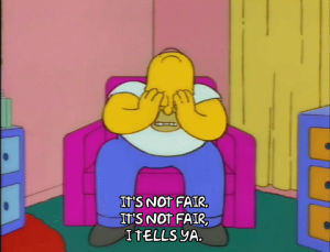 unfair,episode 14,homer simpson,not fair,angry,season 4,tired,frustrated,4x14