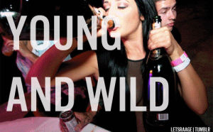 party hard,party,crazy,drugs,young,wild,party girls