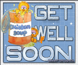 get well soon,sick,chicken soup