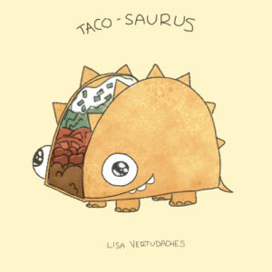 tacosaurus,taco saurus,lisa vertudaches,salsa,taco tuesday,animation,happy,food,dinosaur,taco,delicious,tacos,mexican,stegosaurus