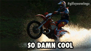 motorbike,motocross,reaction,cool,dope,yeah,like a boss,awesome,splash,red bull,gifsyouwings,spray,mx,cruising,hey there,you got it