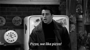 joey tribbiani,friends,pizza,tv show,joey,we like pizza