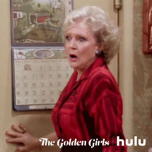 oh no,rose nylund,over it,betty white,omg,hulu,rose,oh my god,golden girls,the golden girls