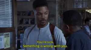 insult,bad boys,movie,will smith,sick,martin lawrence