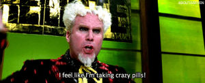 screaming,movie,angry,excited,crazy,will ferrell,zoolander,pills