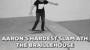 braillehouse,aaron kyro,seinfeld,skateboard,slam,braille,hard slam