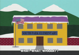 south park,school,ok,say what