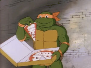 pizza time,pizza,hungry,tmnt,rad,mmmm,michaelangelo,cartoons comics