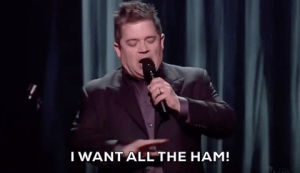 hungry,stand up,comedian,ham,patton oswalt,i want all the ham