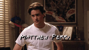matthew perry,friends,chandler bing,shameless tagging,beat my record of 4 minutes with th