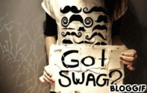 girl,swag,mustache,got swag