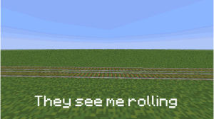 car,train,minecraft,they see me rollin,they hatin