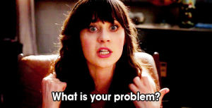 zooey deschanel,what is your problem,problem,whats your deal