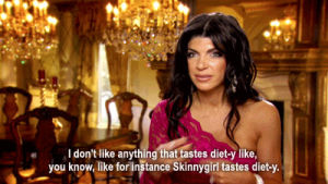 skinnygirl,television,drinking,real housewives,diet,rhonj,real housewives of new jersey,bethenny frankel,teresa giudice,fabellini