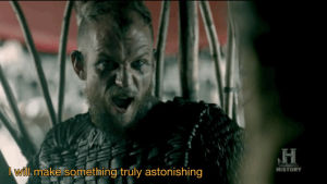 floki,vikings,procrastination,that is to say burning death and shame,also worth noting that my end results are often similar,meafis2g,me to the hilt,look at hissmug face tho,lost my shit